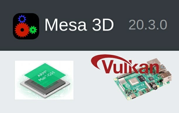 Mesa 20.3 Raspberry Pi 4 Mali Bifrost