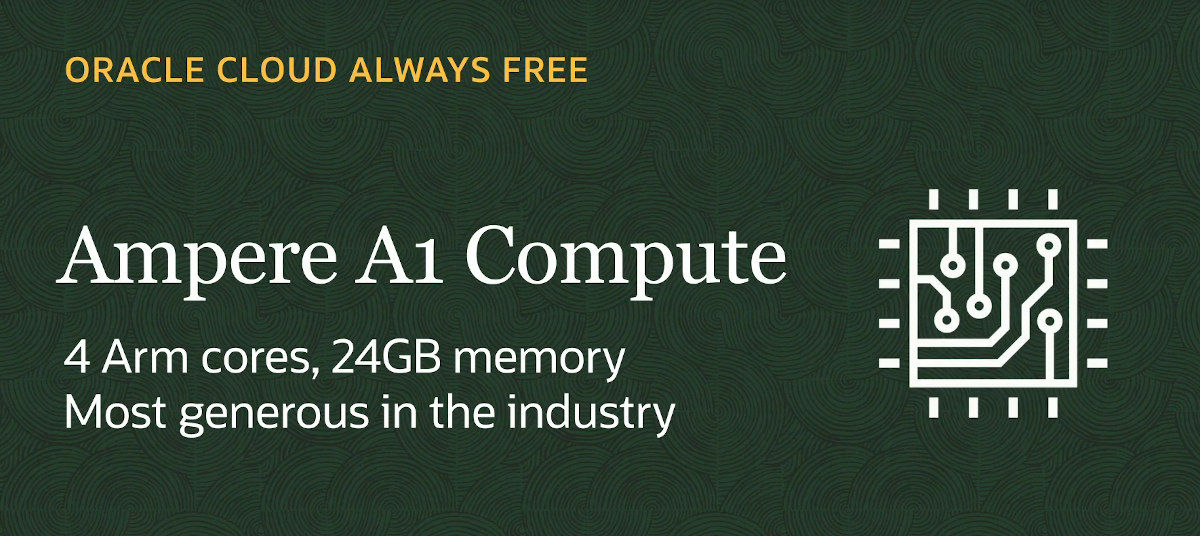 Oracle Cloud Always Free Ampere A1 Computer Arm Cores