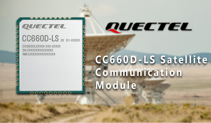 Quectel CC660D-LS IoT-NTN Module developed with Skylo, supports IoT applications via 3GPP Rel 17 NTN and operates on L-band and S-band frequencyes
