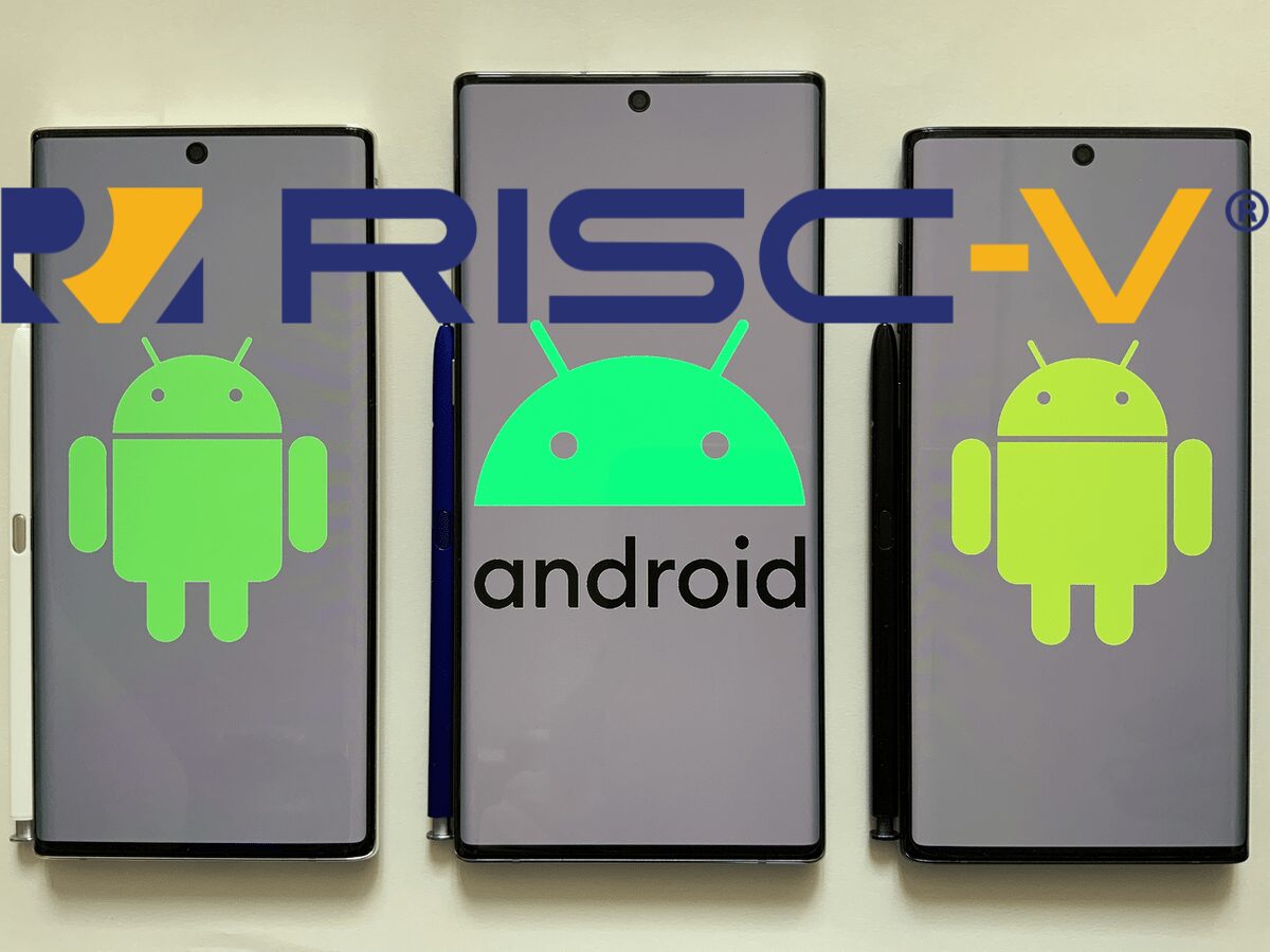 Android no longer supports RISC-V, for now…